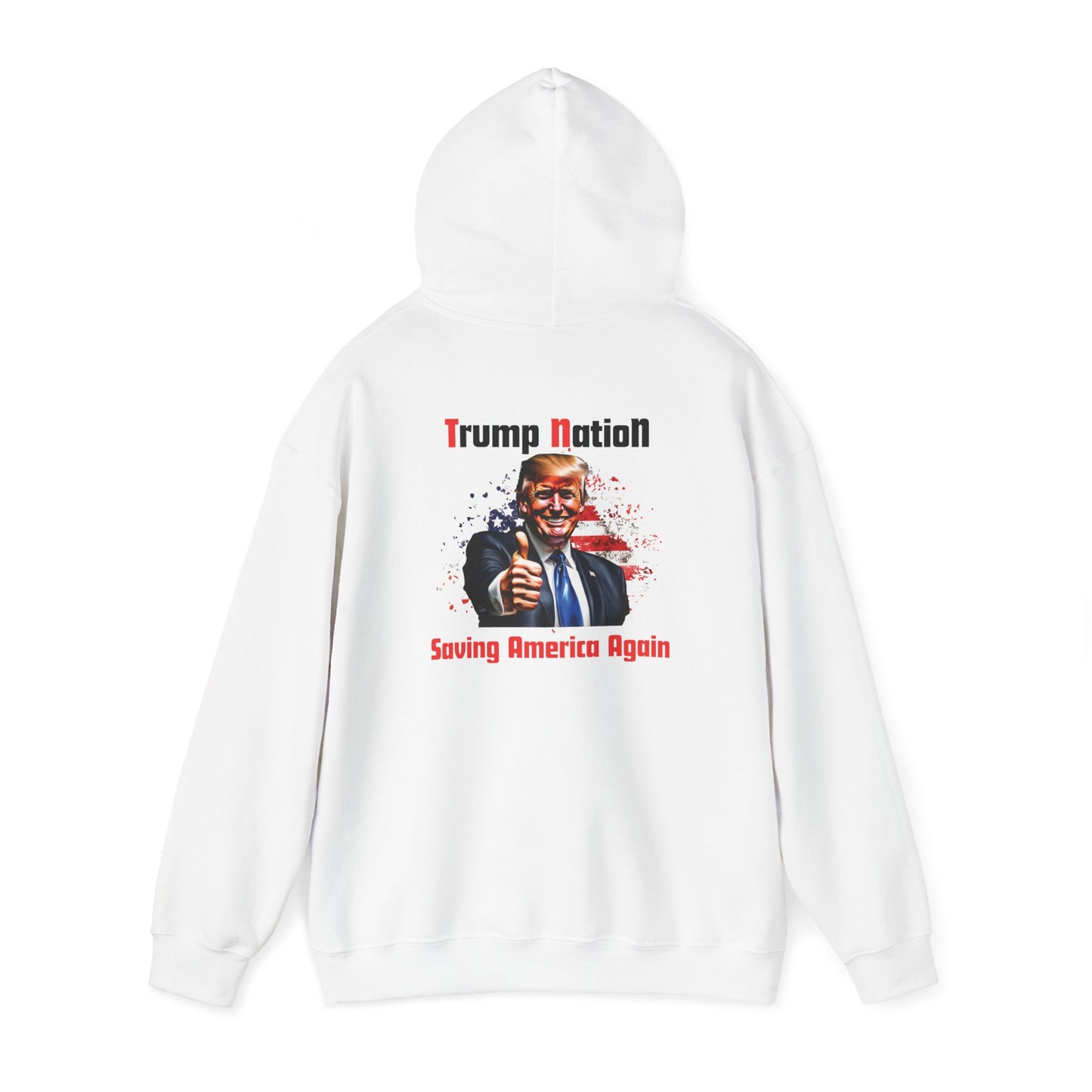 Trump Nation- Trump Hoodie