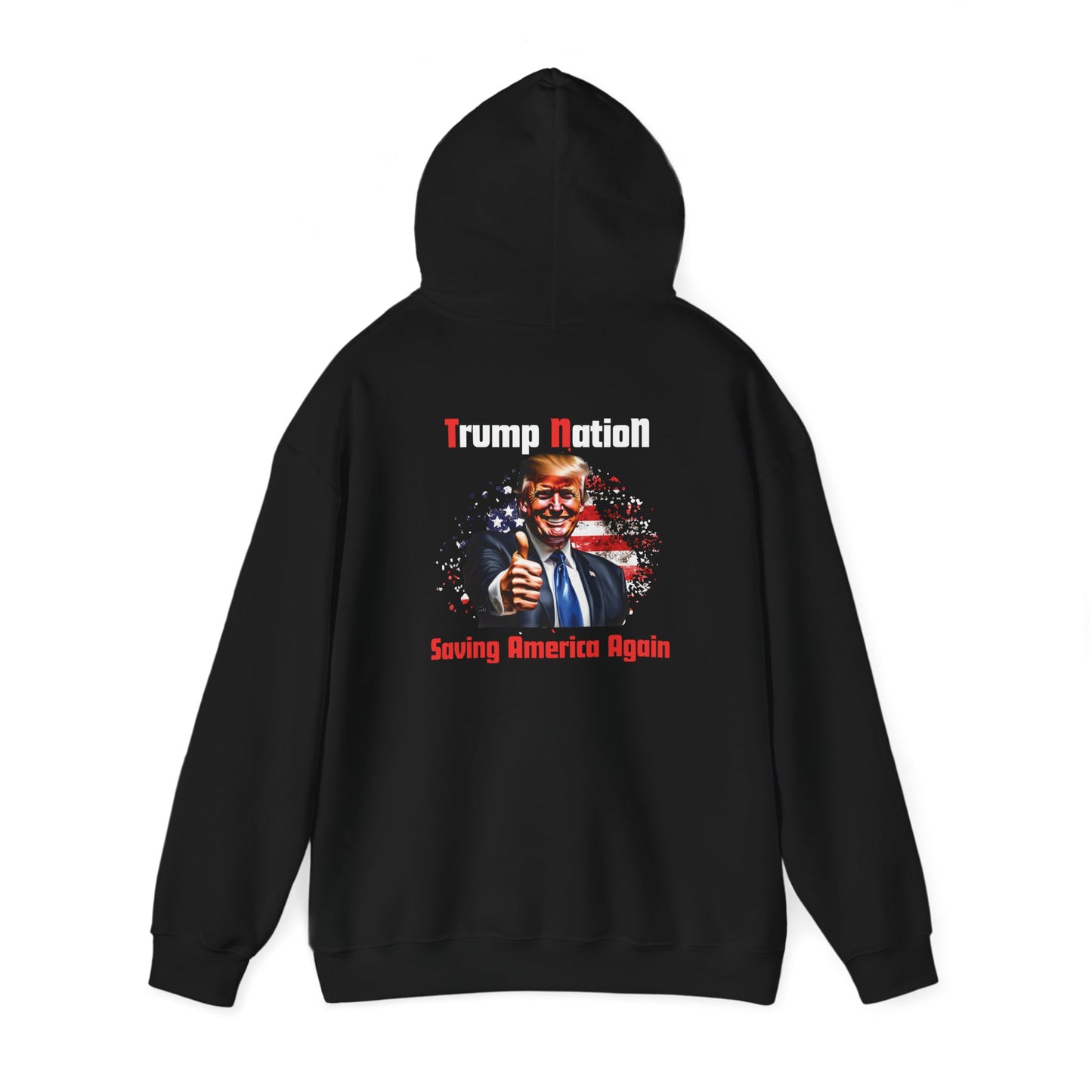 Trump Nation- Trump Hoodie