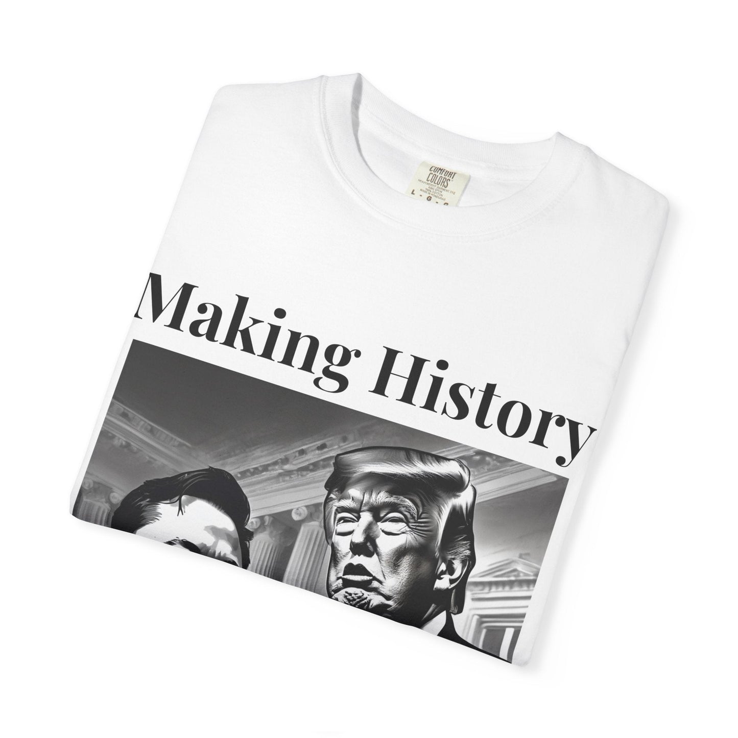 Making History- Elon Musk & Trump Shirt