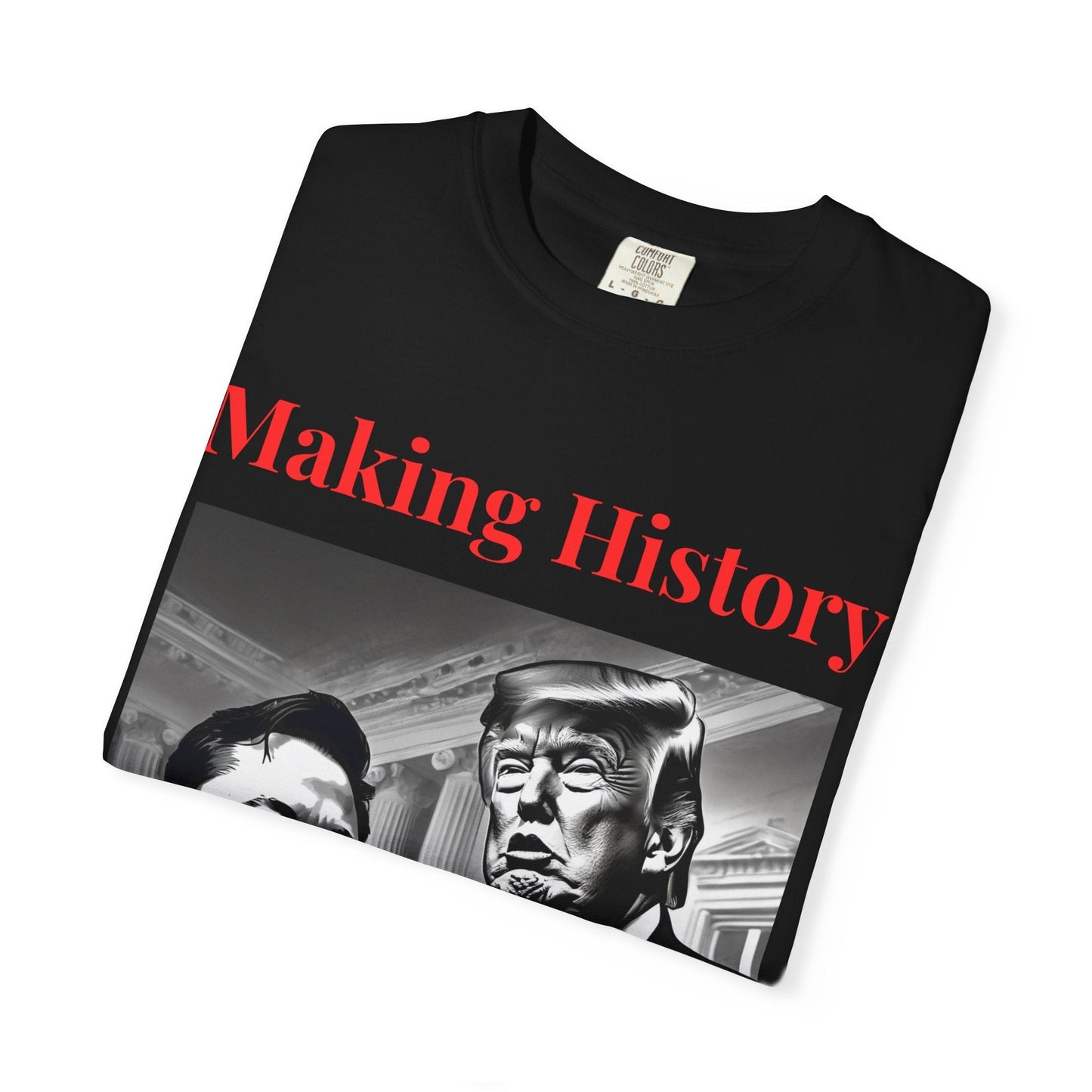 Making History- Elon Musk & Trump Shirt