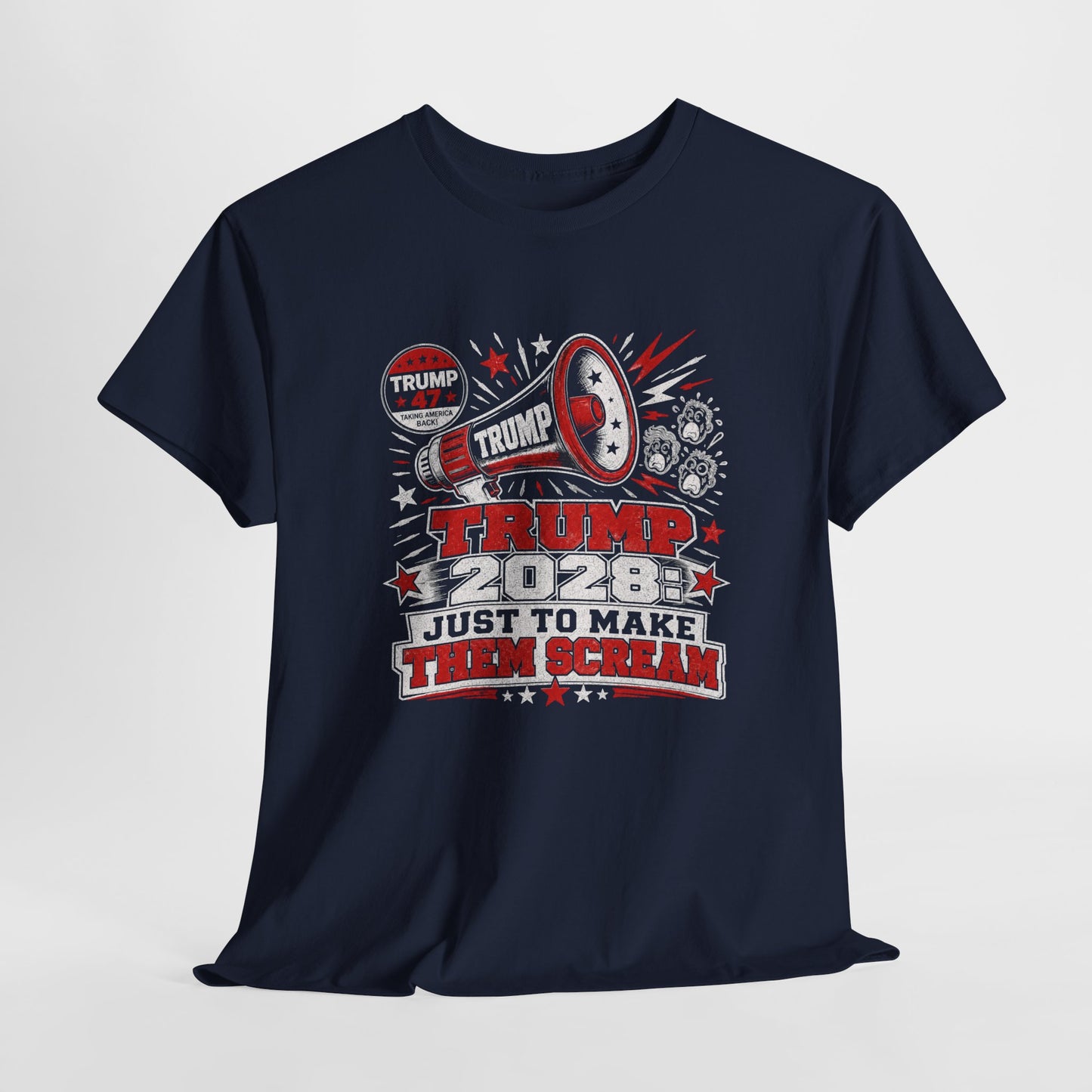 Trump 2028 'Just to Make Them Scream' T-Shirt