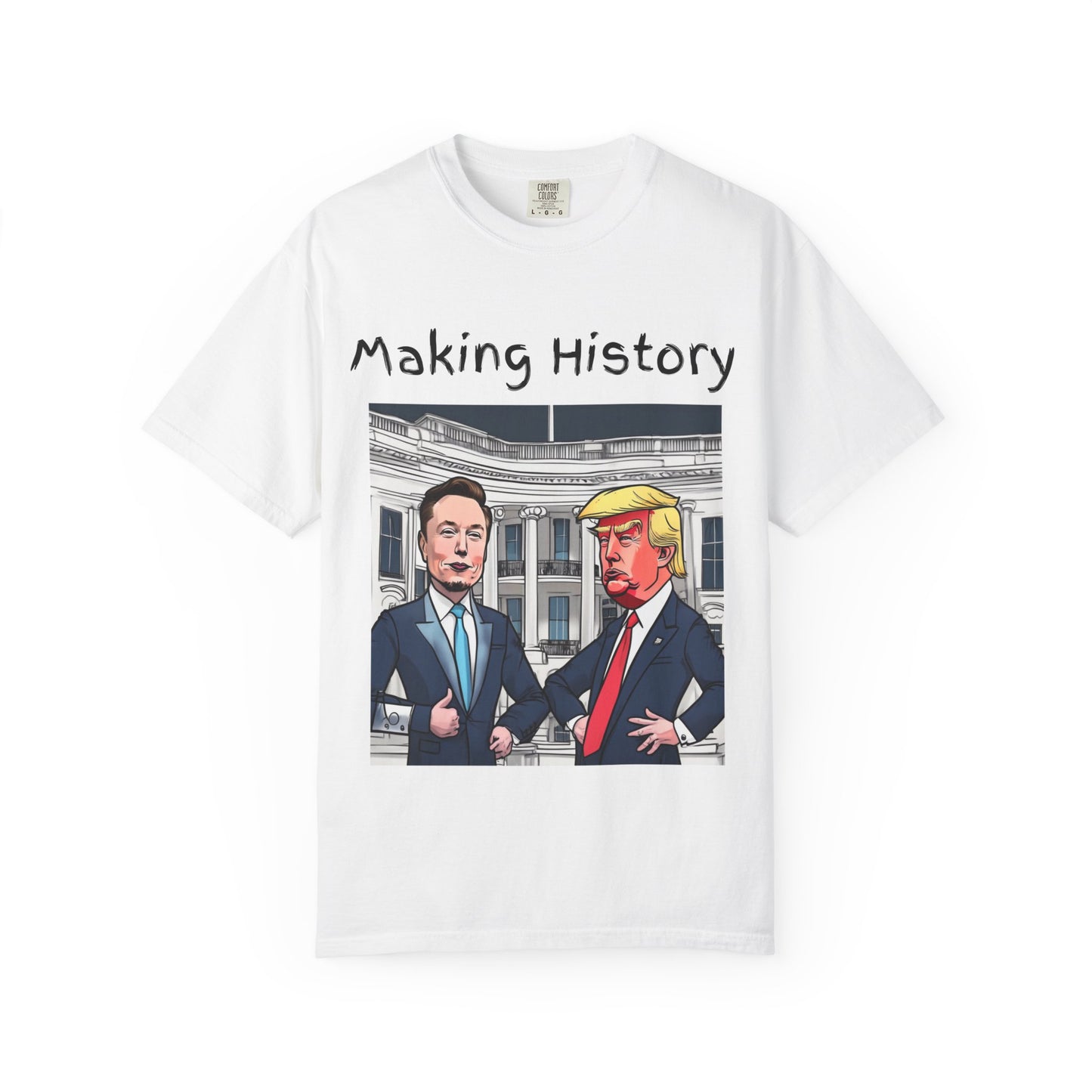 Making History Funny- Elon Musk & Trump Shirt