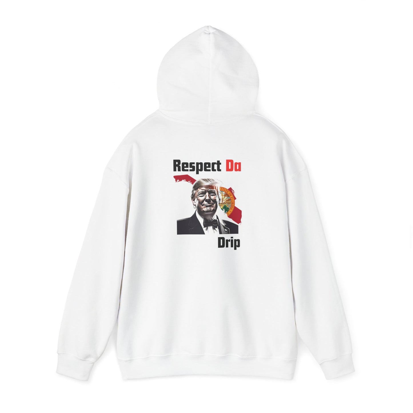 Respect DaDrip Florida- Trump Hoodie