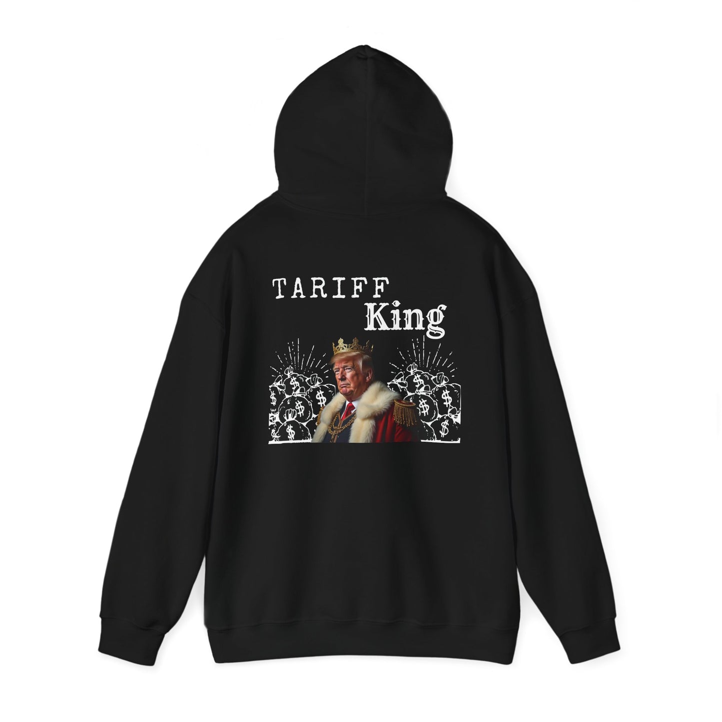 Tariff King- Trump Hoodie