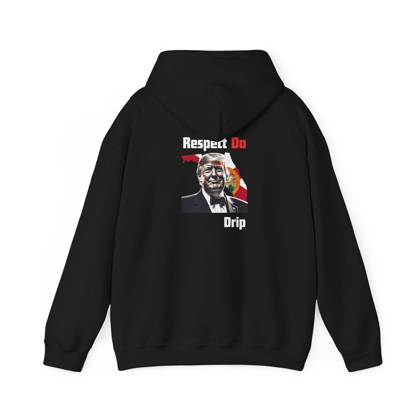 Respect DaDrip Florida- Trump Hoodie
