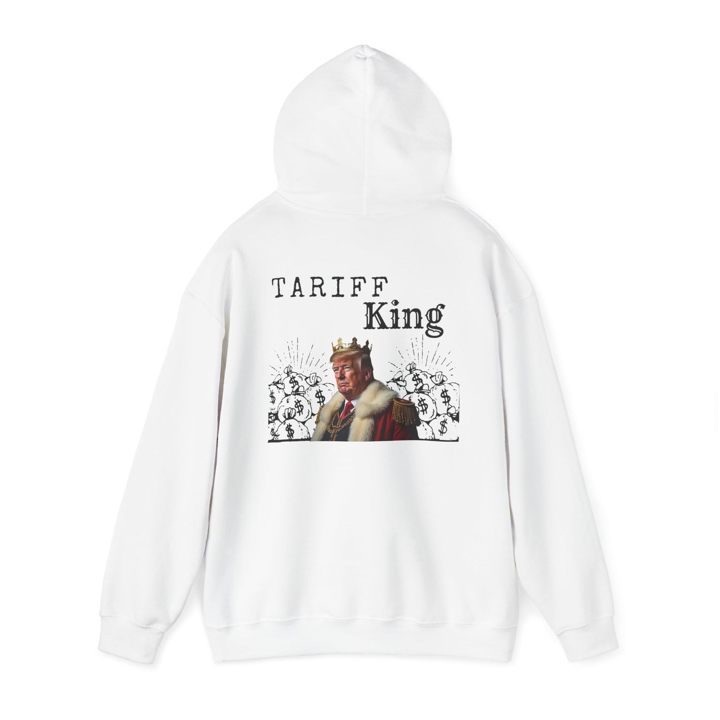 Tariff King- Trump Hoodie