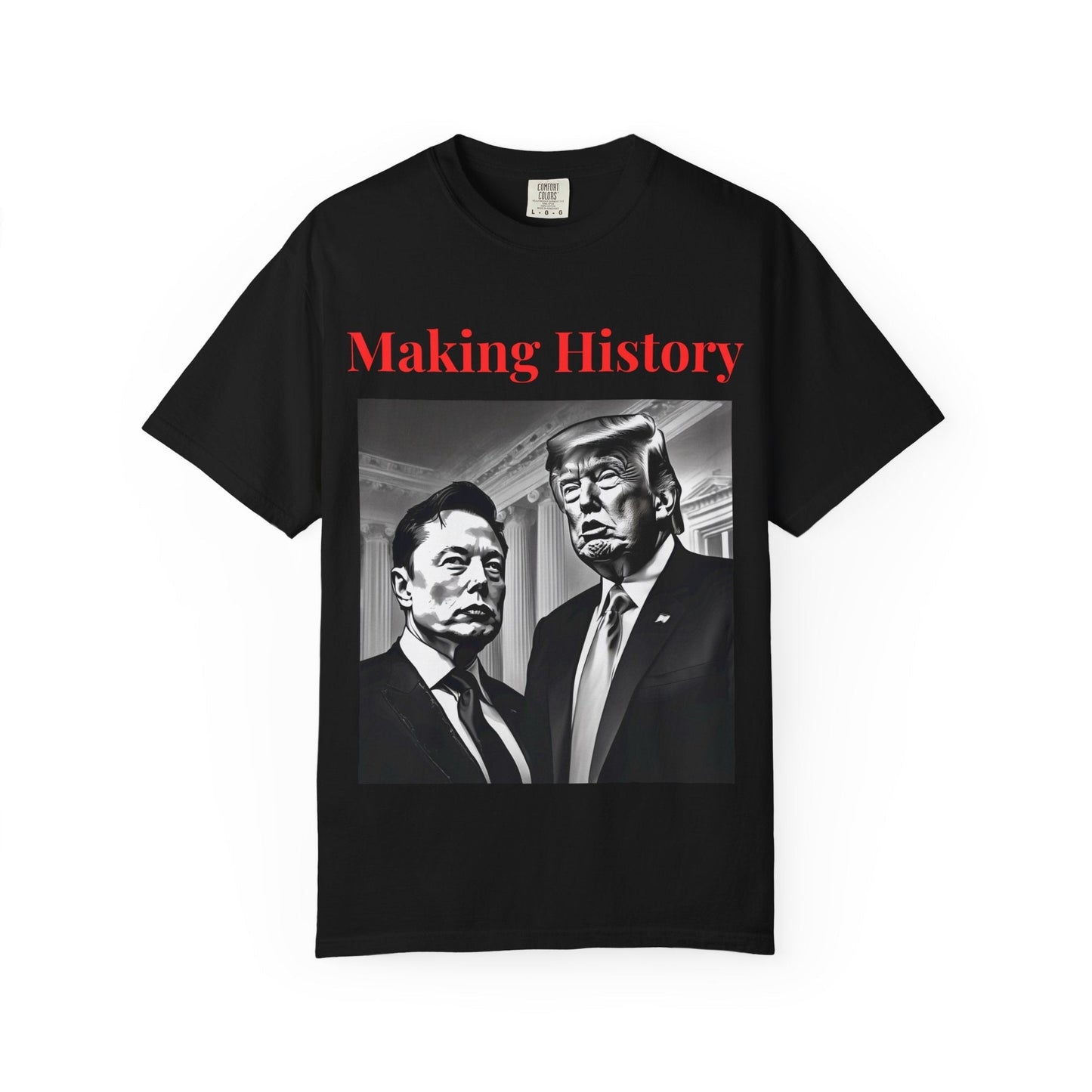 Making History- Elon Musk & Trump Shirt