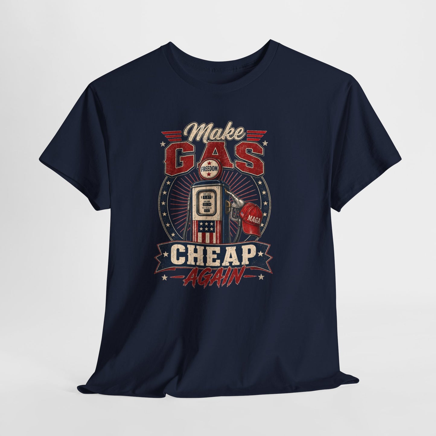 "Make Gas Cheap Again" - T-Shirt