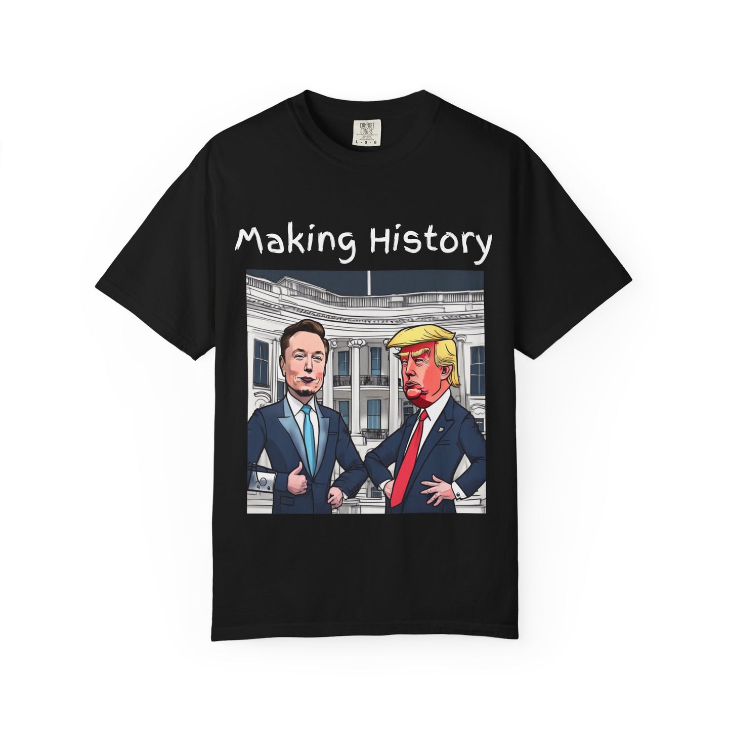 Making History Funny- Elon Musk & Trump Shirt