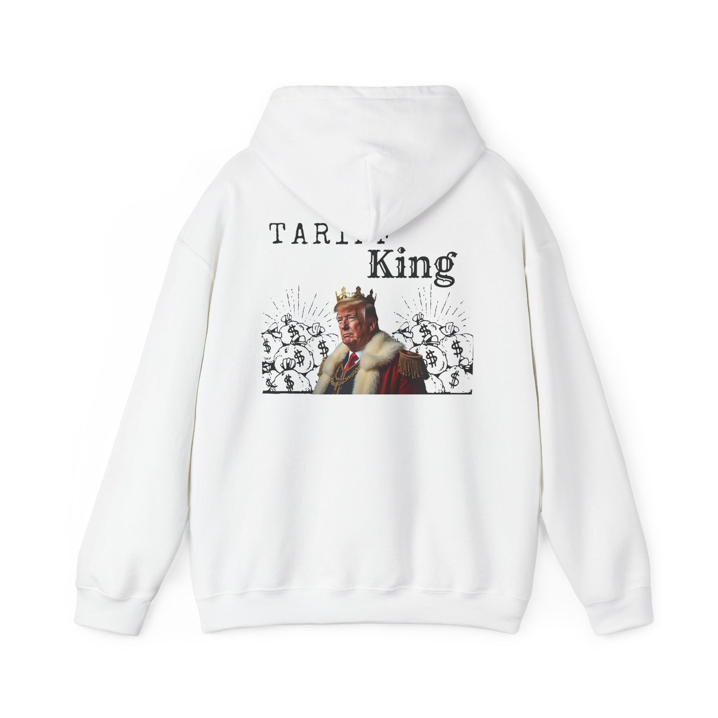 Tariff King- Trump Hoodie