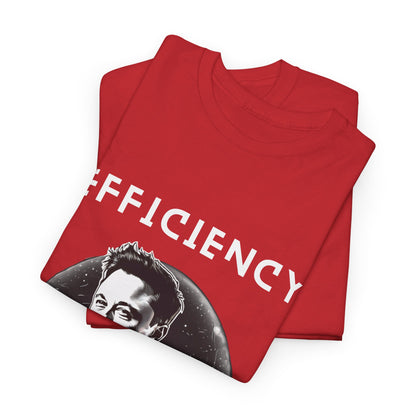 "Efficiency" - Elon Tee