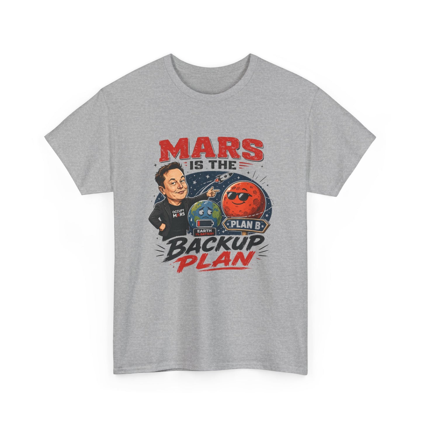 "Mars Is the Backup Plan" - T-Shirt