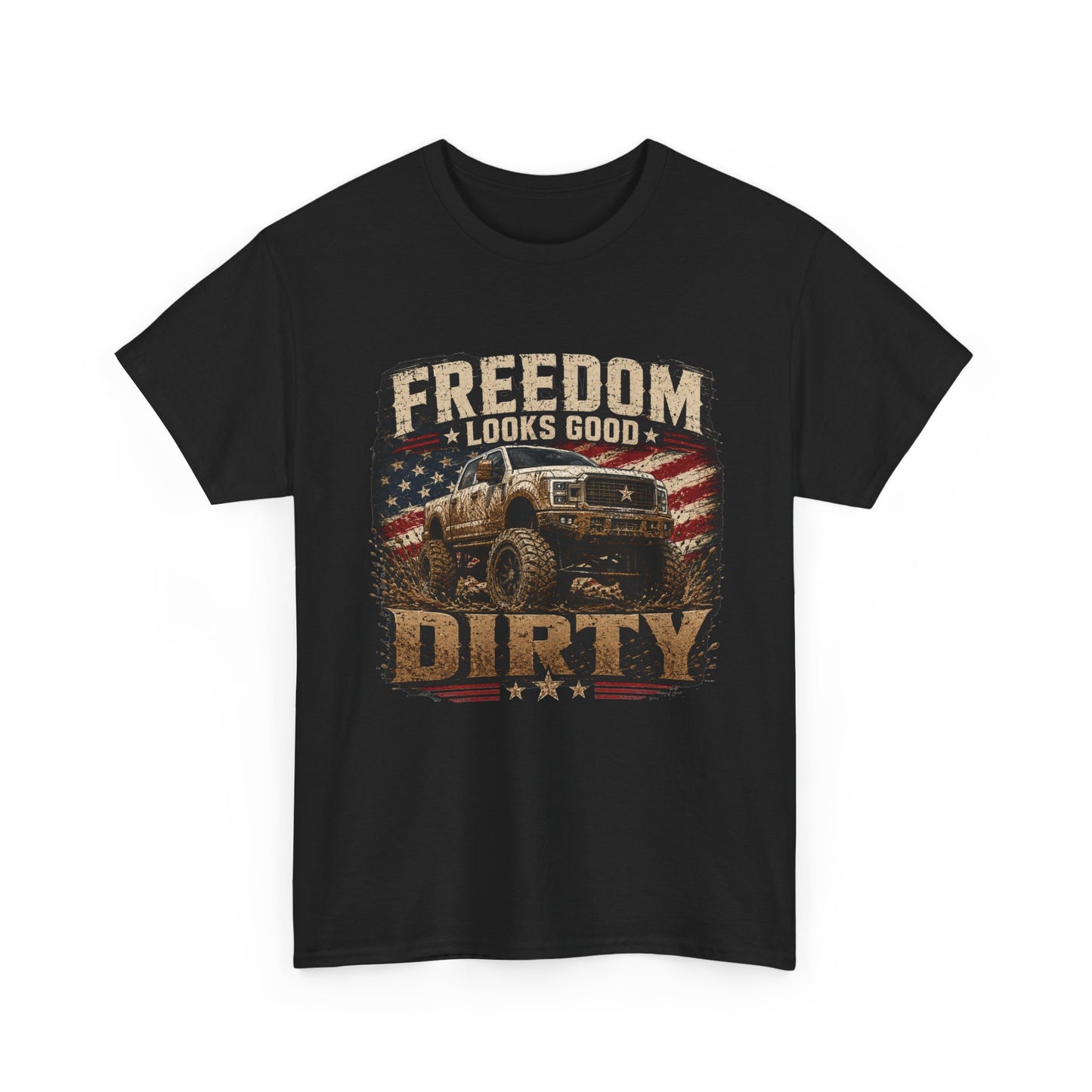 "Freedom Looks Good Dirty" Truck T-Shirt