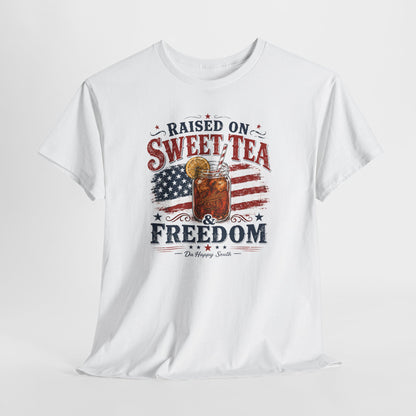 Raised on Sweet Tea & Freedom Tee
