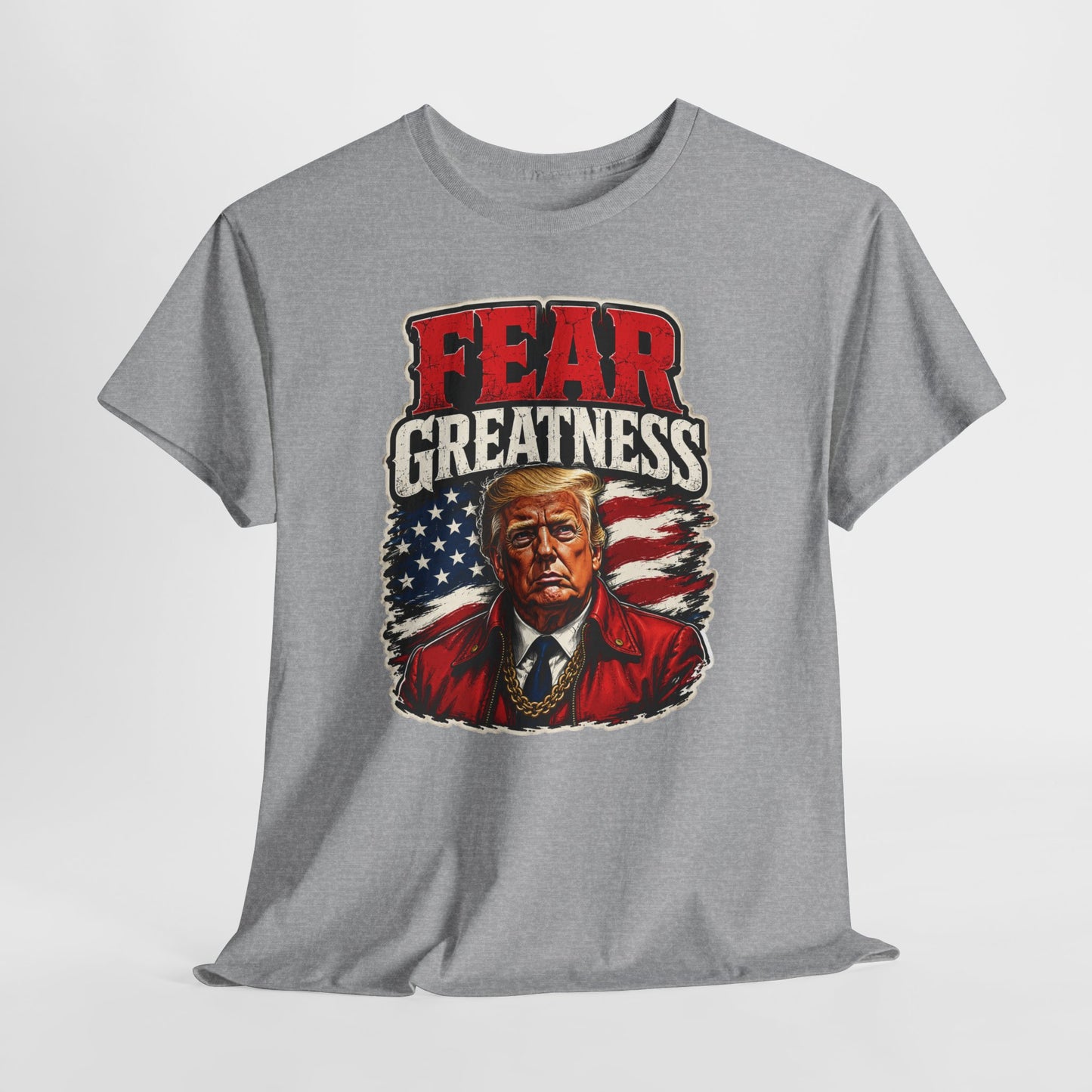 "Fear Greatness" T-Shirt – Bold Trump Tee