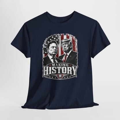 "Making History" - Trump & Elon Musk Tee