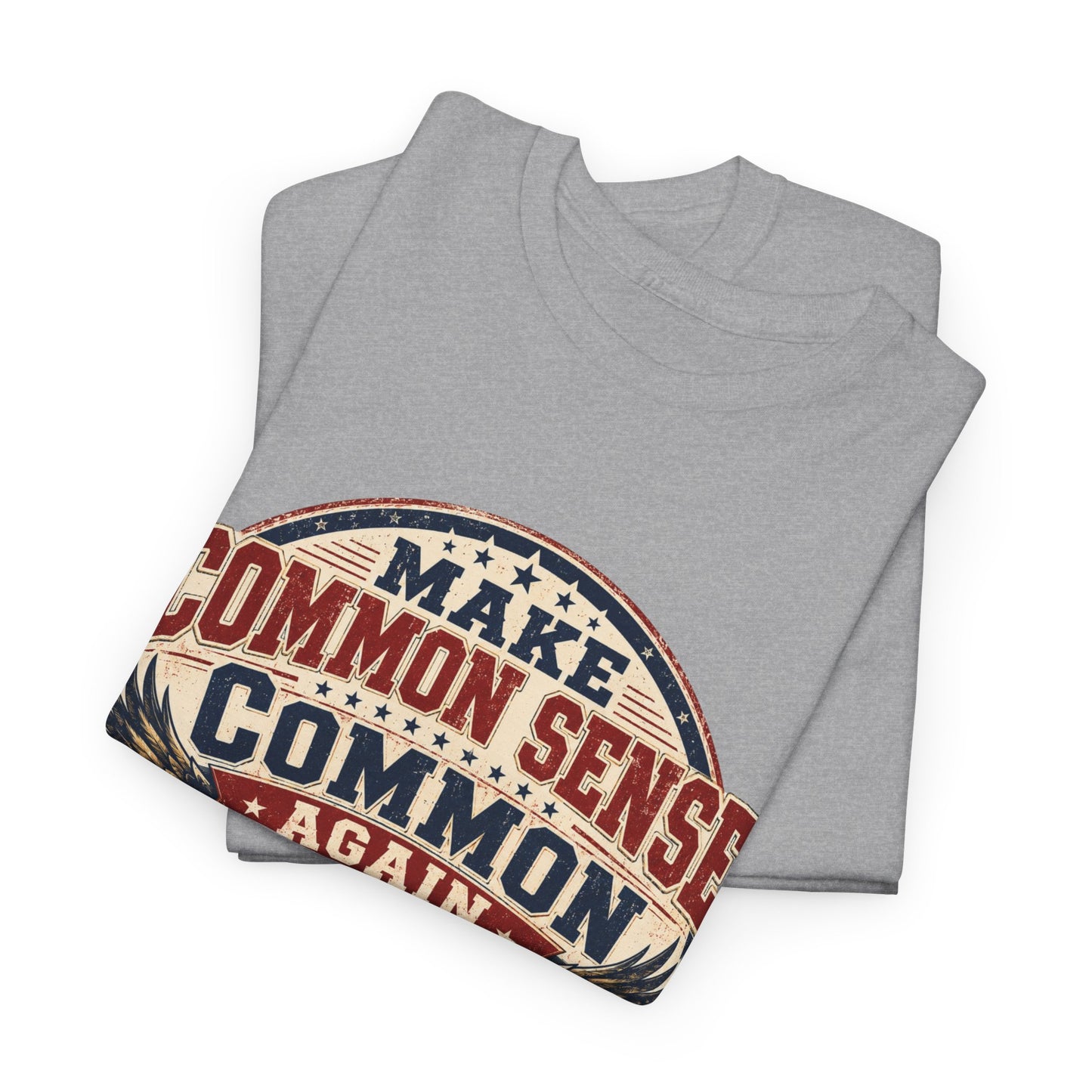 "Make Common Sense Common Again" - Tee