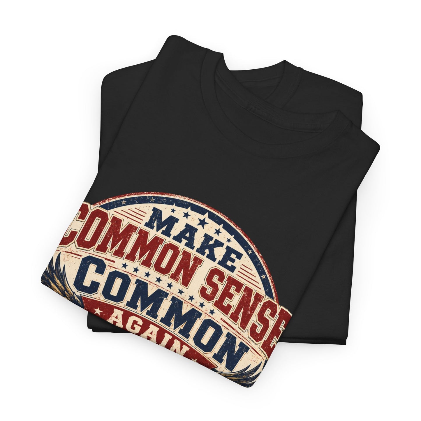 "Make Common Sense Common Again" - Tee