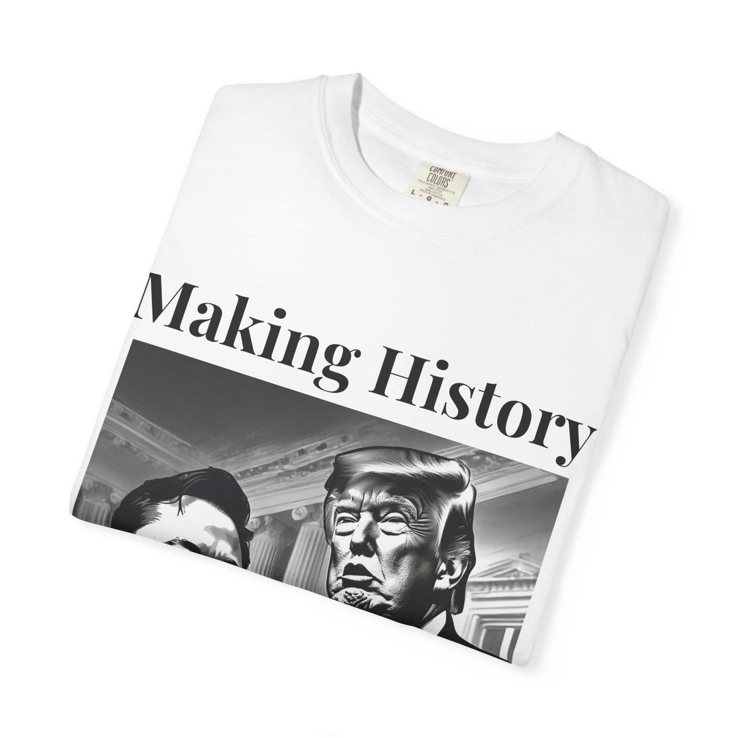 Making History- Elon Musk & Trump Shirt