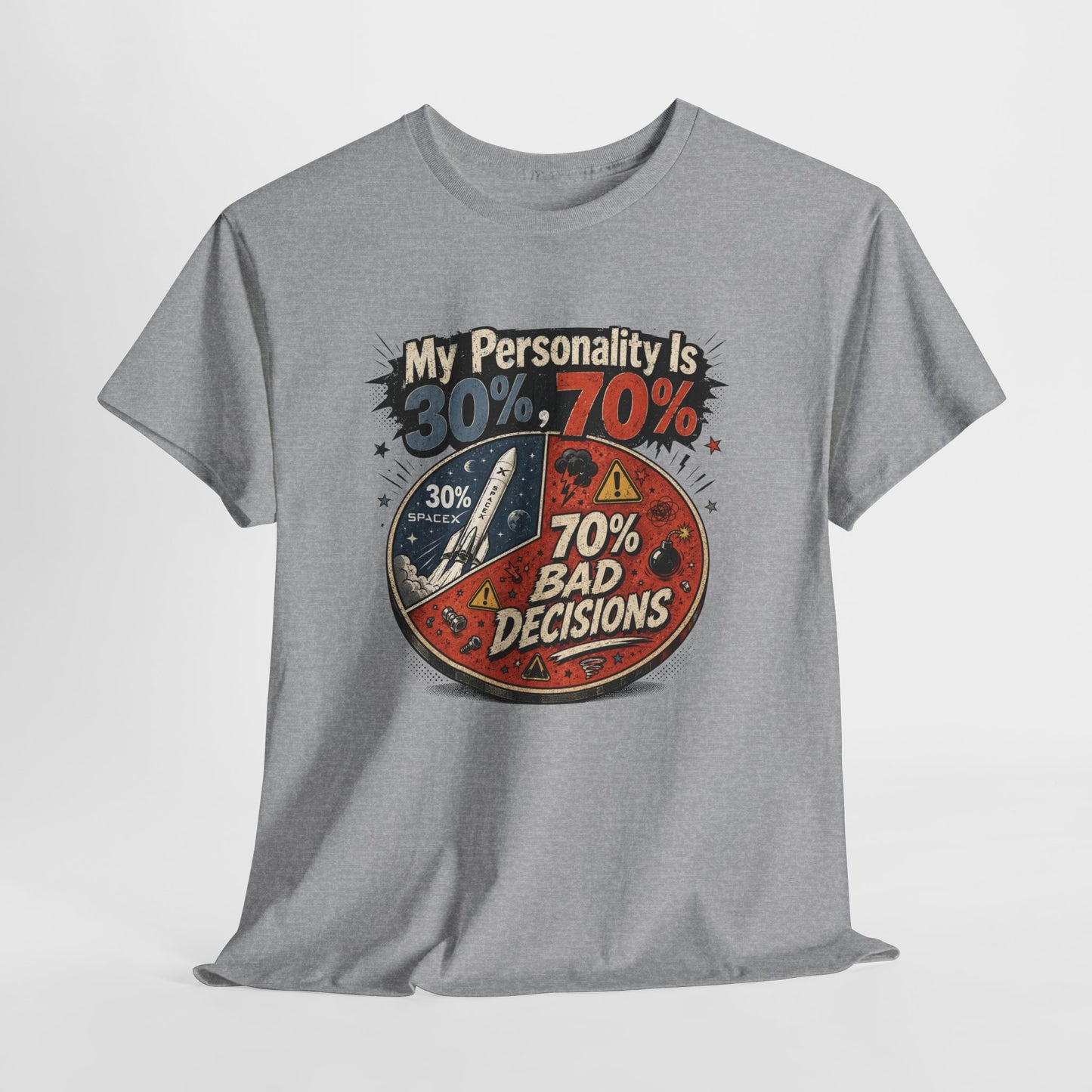 "My Personality Is 30% ? 70% Bad Decisions" - Graphic Tee