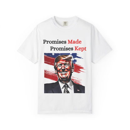 Promises Made Promises Kept- Trump Shirt