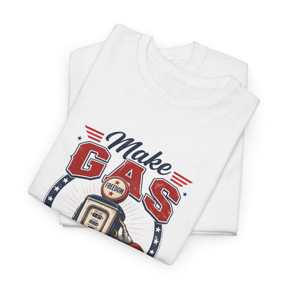 "Make Gas Cheap Again" - T-Shirt
