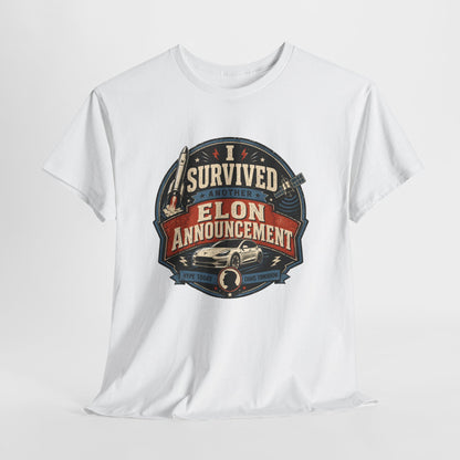 "I Survived Elon Announcement" - T-Shirt