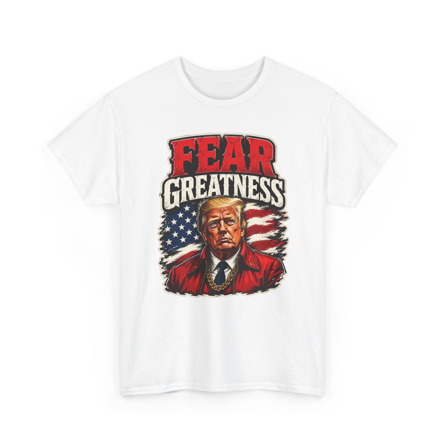 "Fear Greatness" T-Shirt – Bold Trump Tee