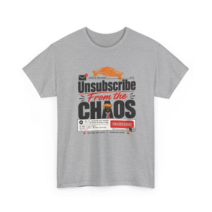 "Unsubscribe From the Chaos" Graphic Tee