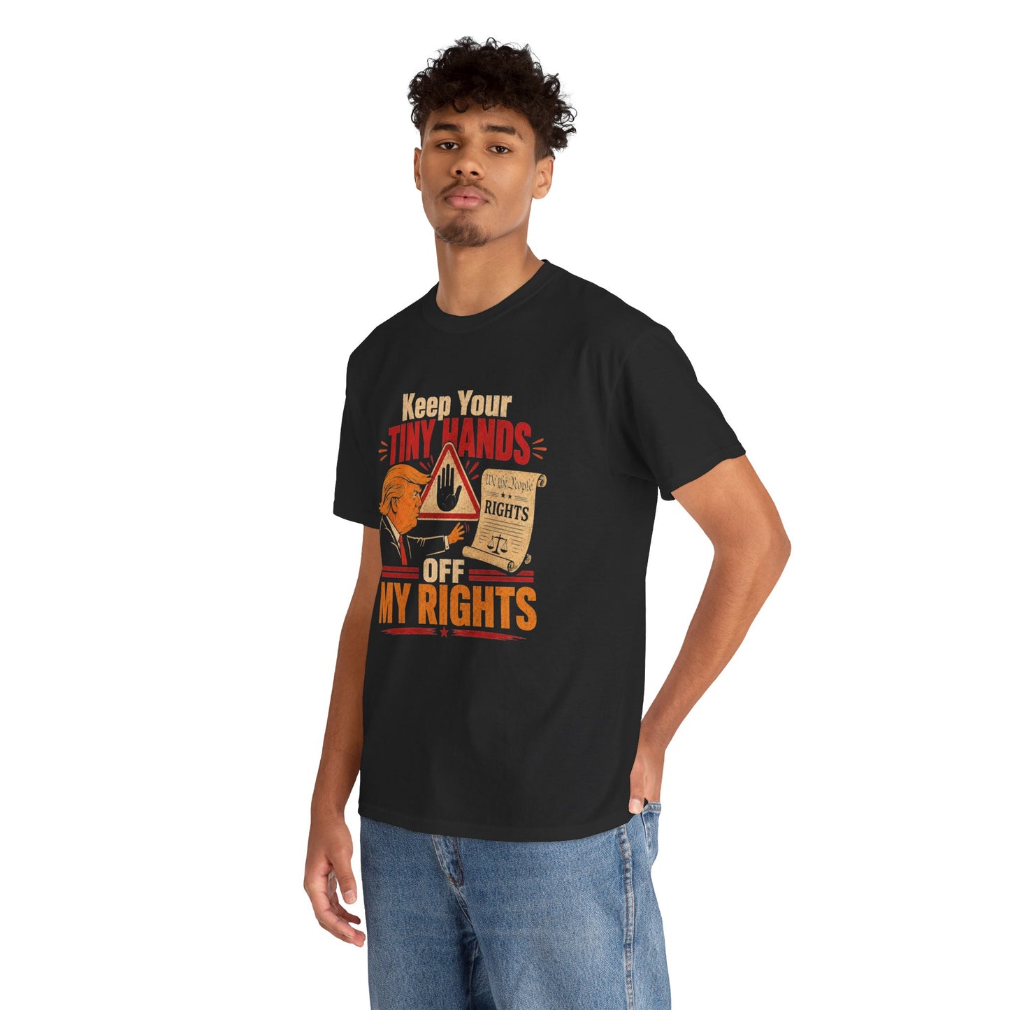 "Keep Your Tiny Hands Off My Rights" T-Shirt