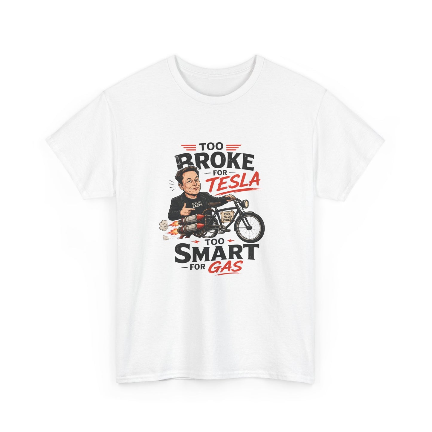 "Too Broke for Tesla, Too Smart for Gas" - Tee