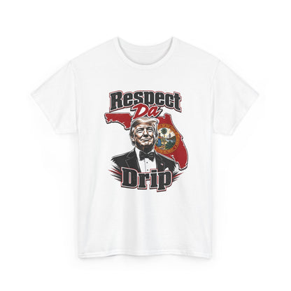 "Respect Da Drip"- Floridian Tee