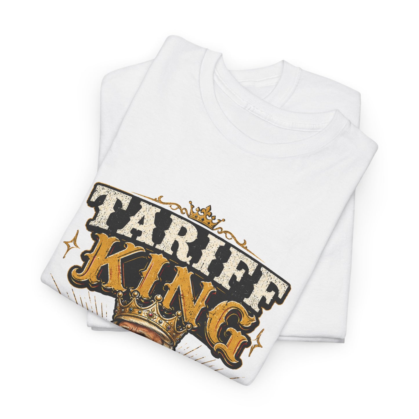 "Tariff King" T-shirt