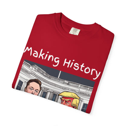 Making History Funny- Elon Musk & Trump Shirt