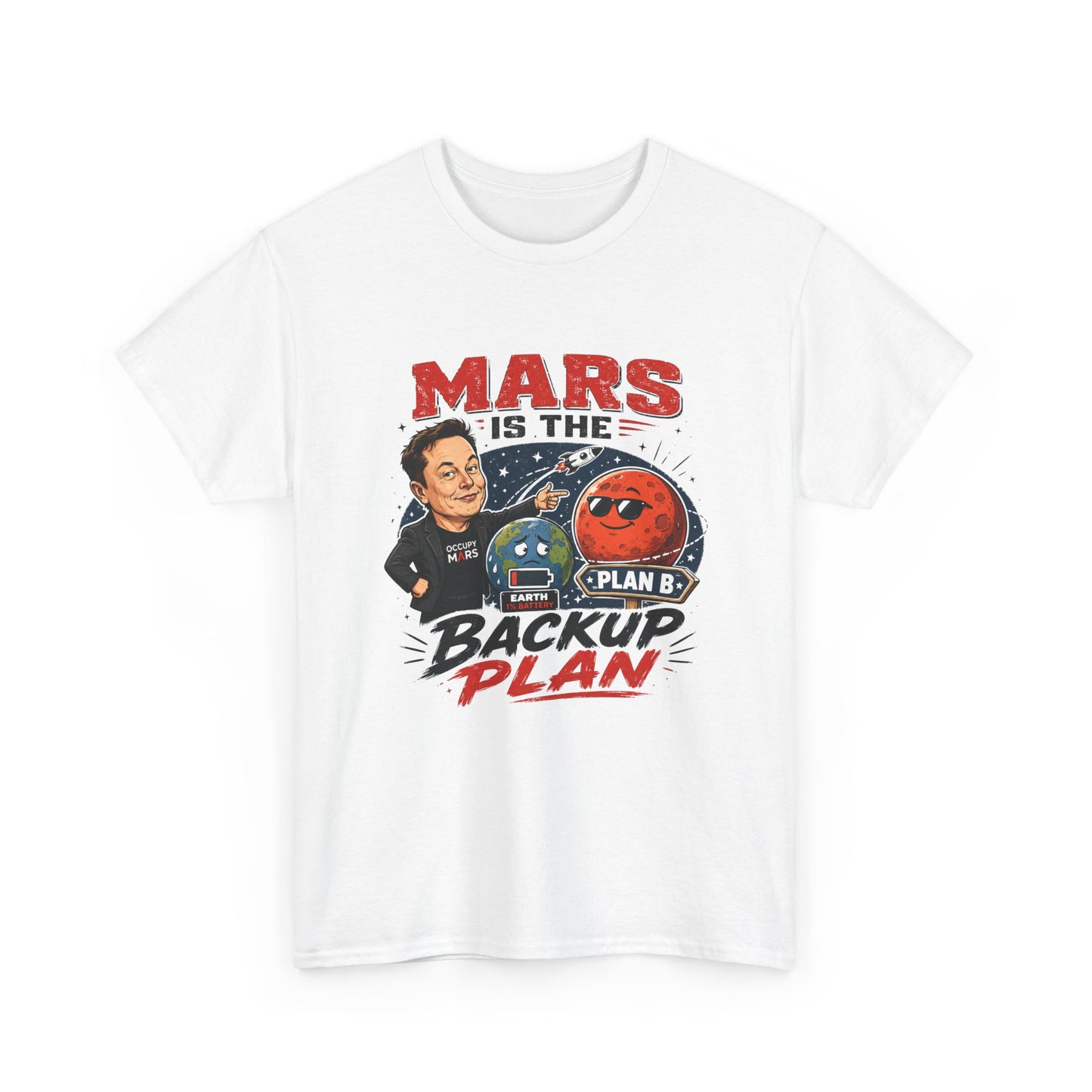 "Mars Is the Backup Plan" - T-Shirt