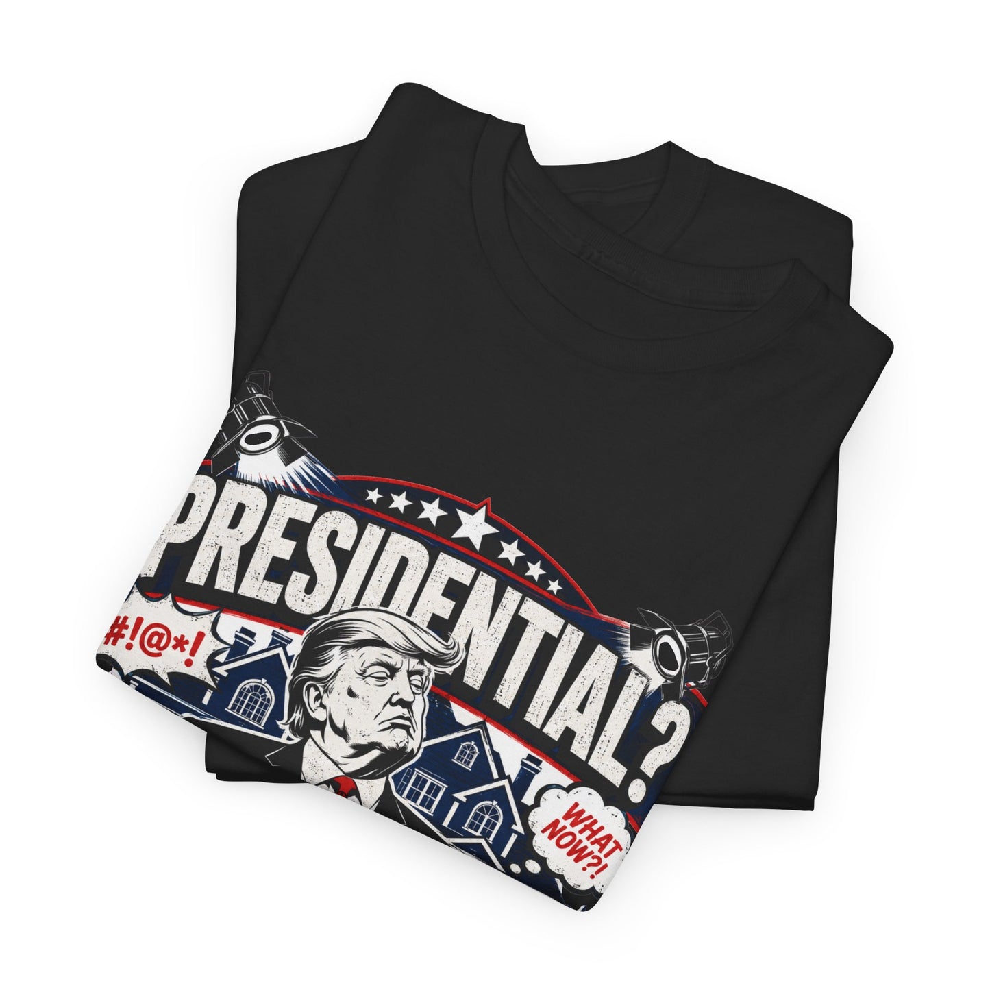 "Presidential? More Like Residential Drama" T‑Shirt