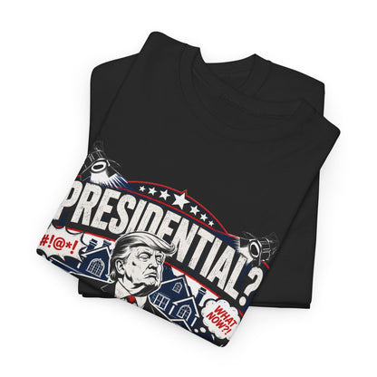 "Presidential? More Like Residential Drama" T‑Shirt