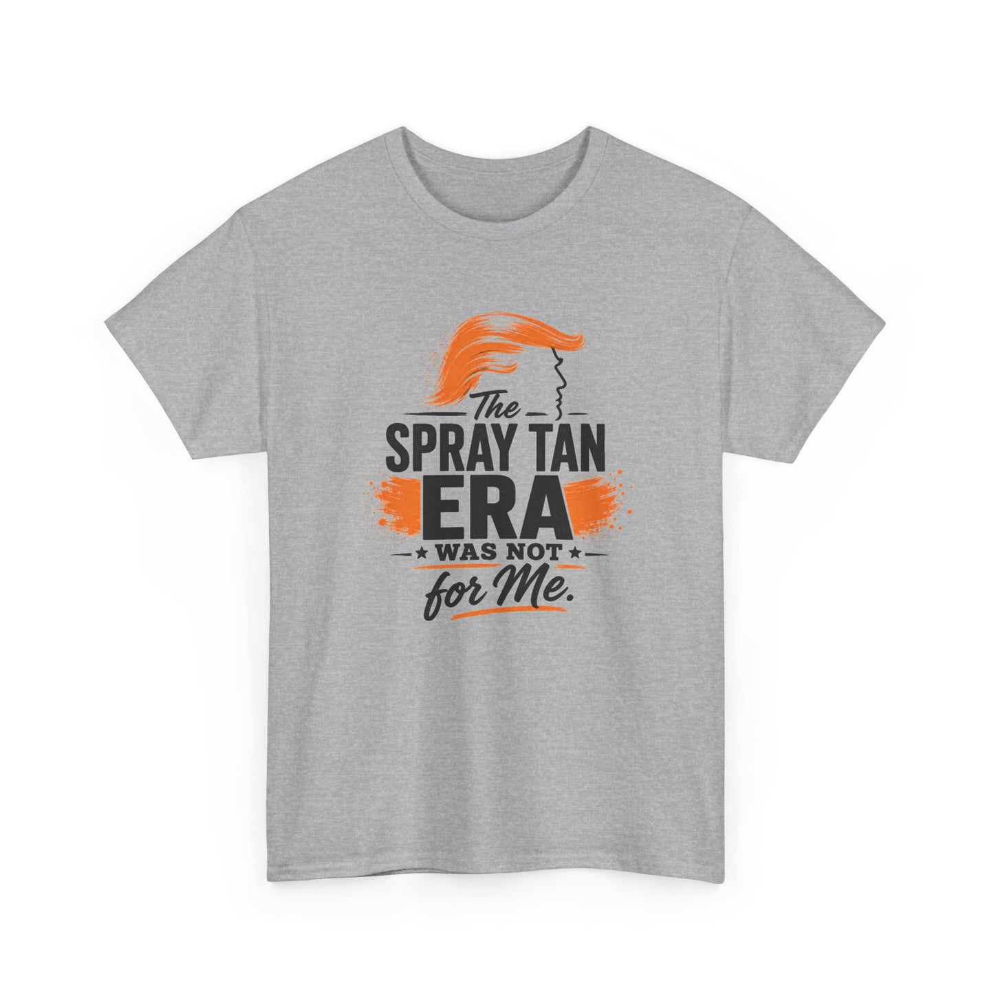 "The Spray Tan Era Was Not For Me" - Graphic T-Shirt