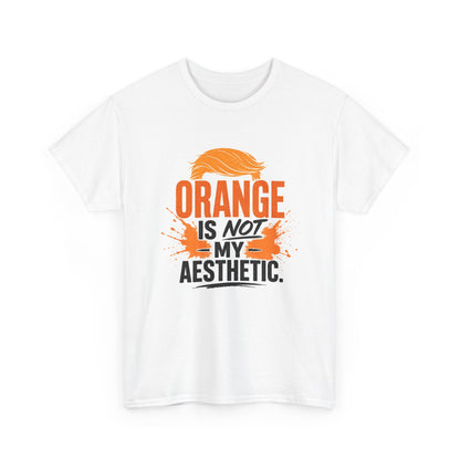 "Orange Is Not My Aesthetic" - Tshirt