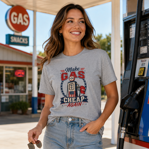 "Make Gas Cheap Again" - T-Shirt