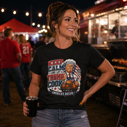 "Keep Calm and Let Trump Cook " Tee