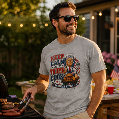 "Keep Calm and Let Trump Cook " Tee