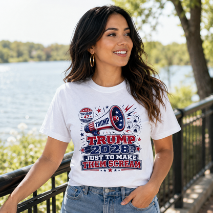 Trump 2028 'Just to Make Them Scream' T-Shirt