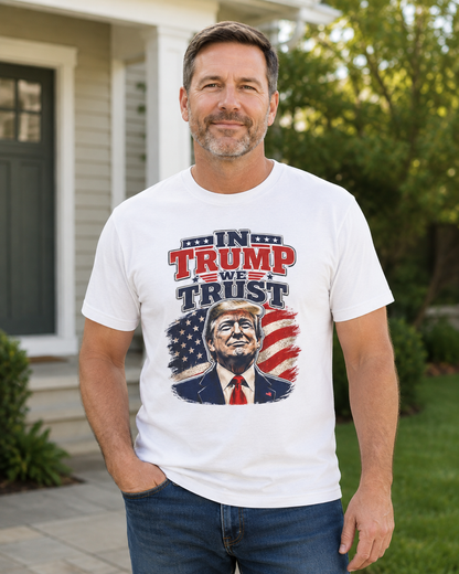 "In Trump We Trust"- Trump Tee
