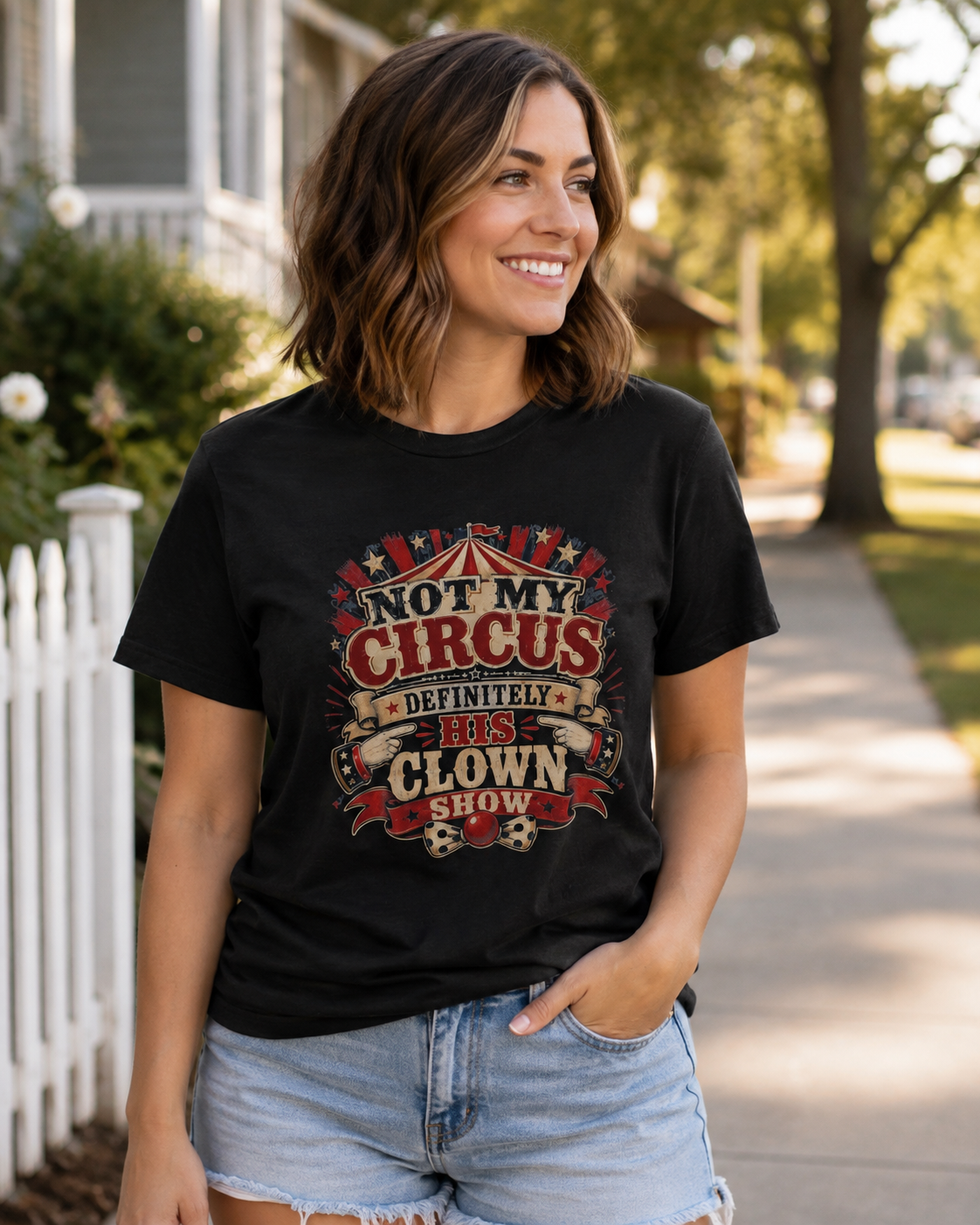 "Not My Circus, Definitely Not My Clown Show"- Tshirt
