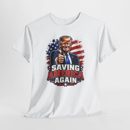 Graphic Tee - "Saving America Again" Patriotic Political T-Shirt
