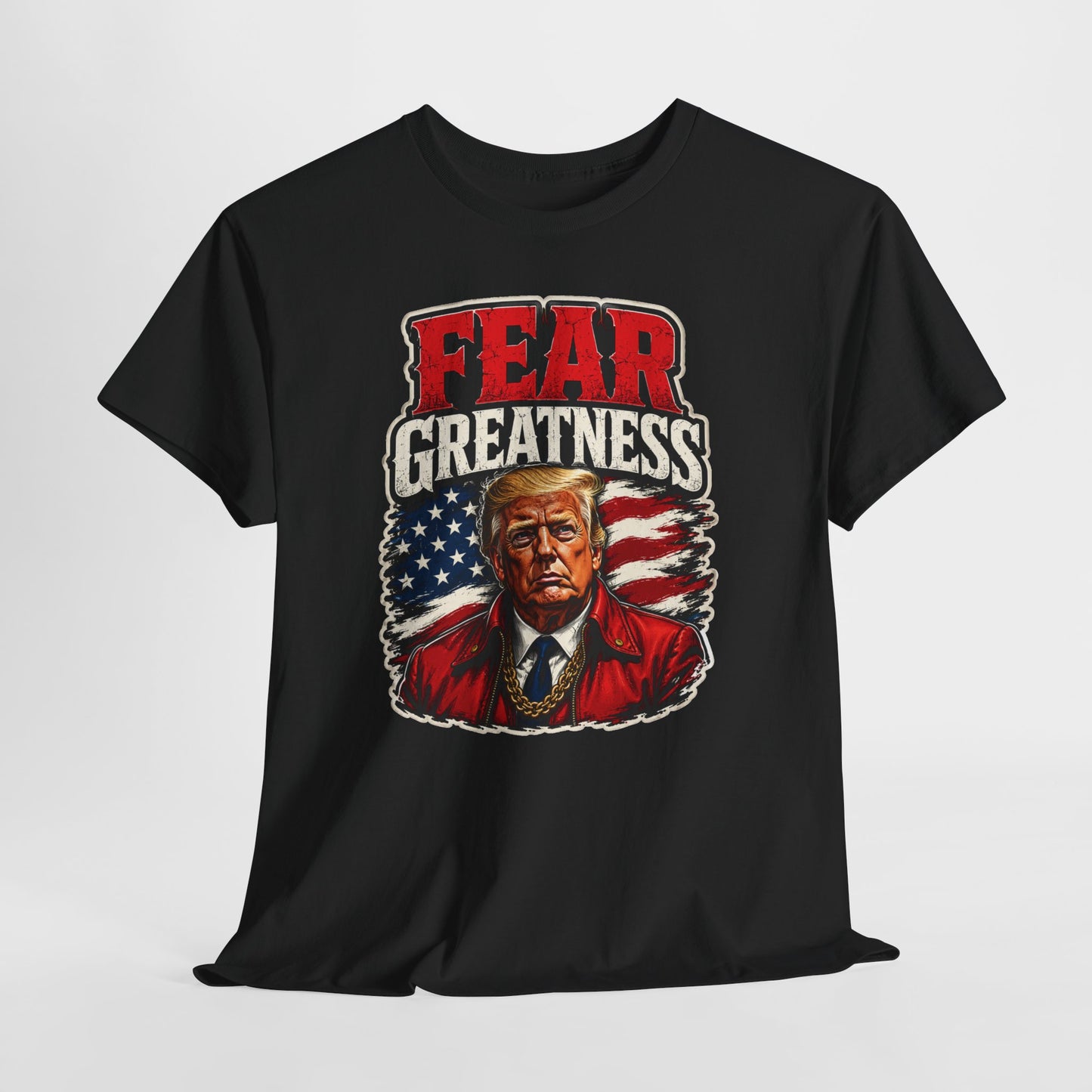 "Fear Greatness" T-Shirt – Bold Trump Tee
