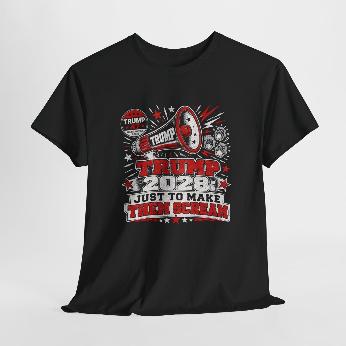 Trump 2028 'Just to Make Them Scream' T-Shirt