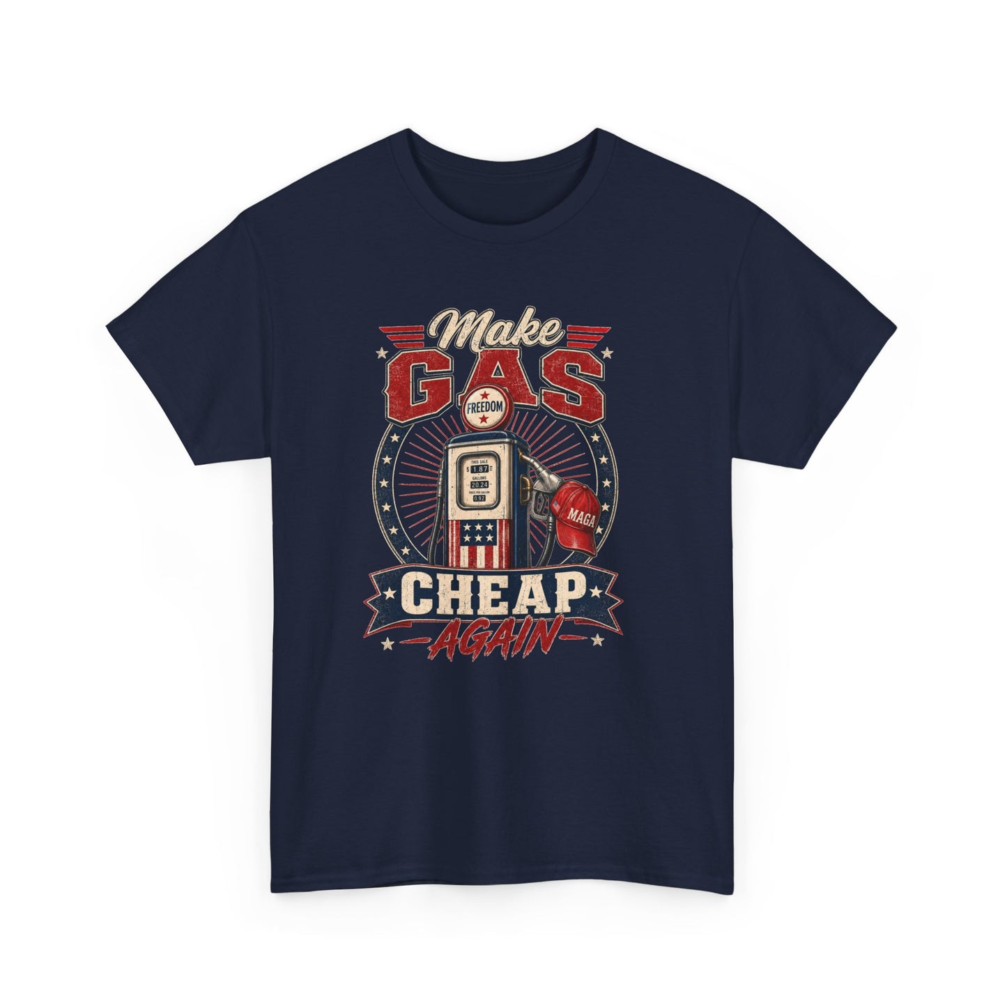 "Make Gas Cheap Again" - T-Shirt