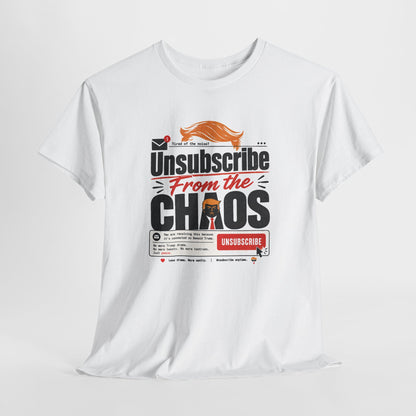 "Unsubscribe From the Chaos" Graphic Tee